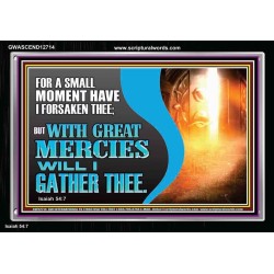 WITH GREAT MERCIES WILL I GATHER THEE  Encouraging Bible Verse Acrylic Frame  GWASCEND12714  