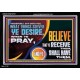 WHAT THINGS SOEVER YE DESIRE WHEN YE PRAY  Contemporary Christian Wall Art  GWASCEND12721  