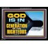 GOD IS IN THE GENERATION OF THE RIGHTEOUS  Scripture Art  GWASCEND12722  "33X25"