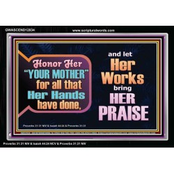 HONOR YOUR MOTHER FOR ALL THAT SHE HAVE DONE FOR YOU  Scriptural Portrait Acrylic Frame  GWASCEND12834  "33X25"