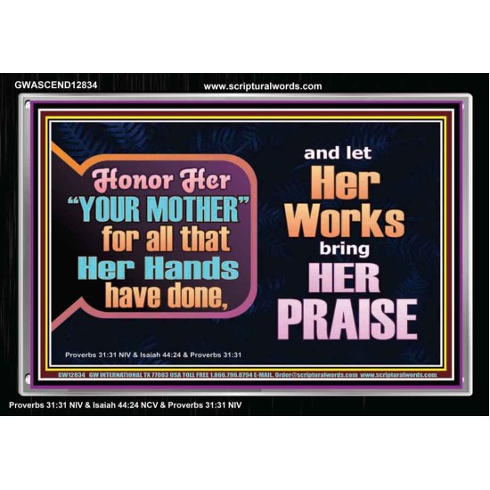 HONOR YOUR MOTHER FOR ALL THAT SHE HAVE DONE FOR YOU  Scriptural Portrait Acrylic Frame  GWASCEND12834  