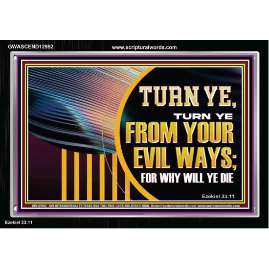 TURN FROM YOUR EVIL WAYS  Religious Wall Art   GWASCEND12952  