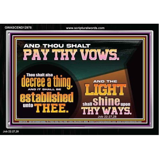 PAY THOU VOWS DECREE A THING AND IT SHALL BE ESTABLISHED UNTO THEE  Bible Verses Acrylic Frame  GWASCEND12978  