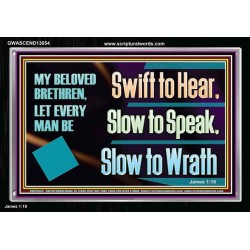 SWIFT TO HEAR SLOW TO SPEAK SLOW TO WRATH  Church Decor Acrylic Frame  GWASCEND13054  