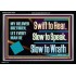 SWIFT TO HEAR SLOW TO SPEAK SLOW TO WRATH  Church Decor Acrylic Frame  GWASCEND13054  "33X25"