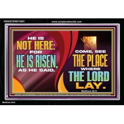 HE IS NOT HERE FOR HE IS RISEN  Children Room Wall Acrylic Frame  GWASCEND13091  "33X25"