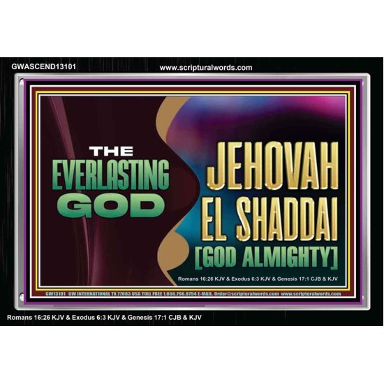 EVERLASTING GOD JEHOVAH EL SHADDAI GOD ALMIGHTY   Christian Artwork Glass Acrylic Frame  GWASCEND13101  