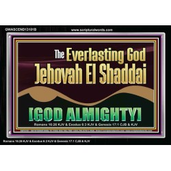 EVERLASTING GOD JEHOVAH EL SHADDAI GOD ALMIGHTY   Scripture Art Portrait  GWASCEND13101B  "33X25"