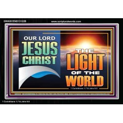 OUR LORD JESUS CHRIST THE LIGHT OF THE WORLD  Christian Wall Décor Acrylic Frame  GWASCEND13122B  "33X25"