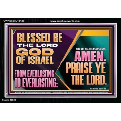 LET ALL THE PEOPLE SAY PRAISE THE LORD HALLELUJAH  Art & Wall Décor Acrylic Frame  GWASCEND13128  "33X25"