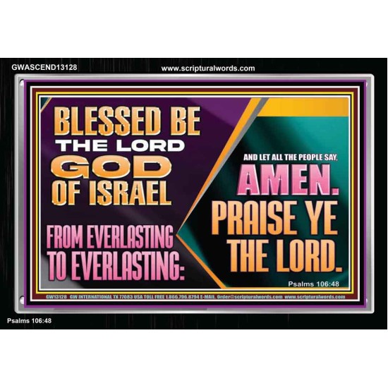 LET ALL THE PEOPLE SAY PRAISE THE LORD HALLELUJAH  Art & Wall Décor Acrylic Frame  GWASCEND13128  