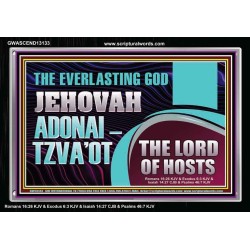 THE EVERLASTING GOD JEHOVAH ADONAI  TZVAOT THE LORD OF HOSTS  Contemporary Christian Print  GWASCEND13133  "33X25"