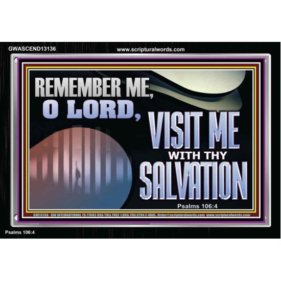 VISIT ME O LORD WITH THY SALVATION  Glass Acrylic Frame Scripture Art  GWASCEND13136  