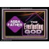 ABBA FATHER THE EVERLASTING GOD  Biblical Art Acrylic Frame  GWASCEND13139  "33X25"