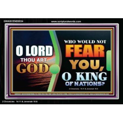 O KING OF NATIONS  Righteous Living Christian Acrylic Frame  GWASCEND9534  "33X25"