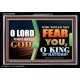 O KING OF NATIONS  Righteous Living Christian Acrylic Frame  GWASCEND9534  