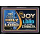 THIS DAY IS HOLY THE JOY OF THE LORD SHALL BE YOUR STRENGTH  Ultimate Power Acrylic Frame  GWASCEND9542  
