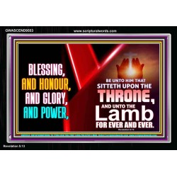 BLESSING, HONOUR GLORY AND POWER TO OUR GREAT GOD JEHOVAH  Eternal Power Acrylic Frame  GWASCEND9553  "33X25"