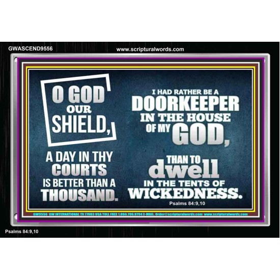 BETTER TO BE DOORKEEPER IN THE HOUSE OF GOD THAN IN THE TENTS OF WICKEDNESS  Unique Scriptural Picture  GWASCEND9556  