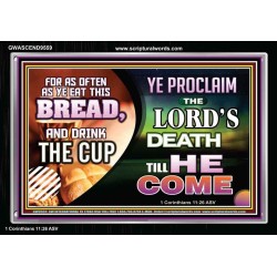 WITH THIS HOLY COMMUNION PROCLAIM THE LORD'S DEATH TILL HE RETURN  Righteous Living Christian Picture  GWASCEND9559  
