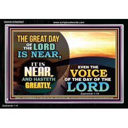 THE GREAT DAY OF THE LORD IS NEARER  Church Picture  GWASCEND9561  "33X25"