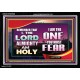 THE ONE YOU MUST FEAR IS LORD ALMIGHTY  Unique Power Bible Acrylic Frame  GWASCEND9566  