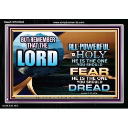 JEHOVAH LORD ALL POWERFUL IS HOLY  Righteous Living Christian Acrylic Frame  GWASCEND9568  "33X25"