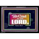 BE GLAD IN THE LORD  Sanctuary Wall Acrylic Frame  GWASCEND9581  