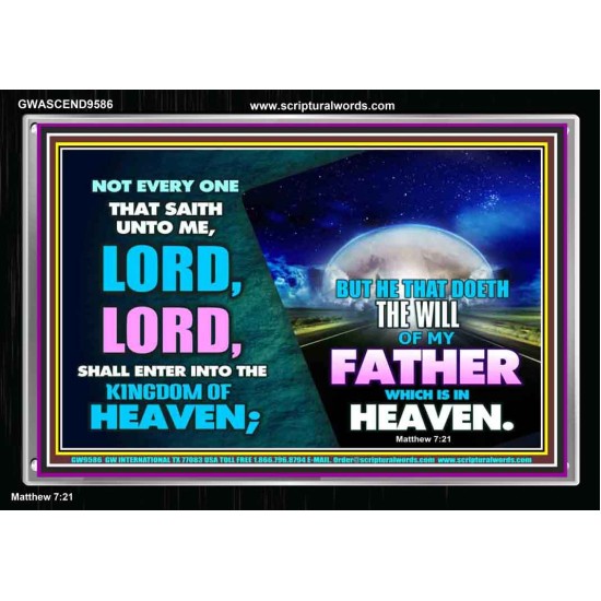 DOING THE WILL OF GOD ONE OF THE KEY TO KINGDOM OF HEAVEN  Righteous Living Christian Acrylic Frame  GWASCEND9586  