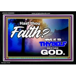 THY FAITH MUST BE IN GOD  Home Art Acrylic Frame  GWASCEND9593  "33X25"