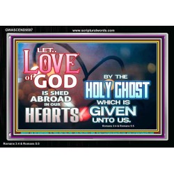 LED THE LOVE OF GOD SHED ABROAD IN OUR HEARTS  Large Acrylic Frame  GWASCEND9597  "33X25"