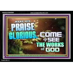 MAKE HIS PRAISE GLORIOUS  Modern Art Acrylic Frame  GWASCEND9599  "33X25"