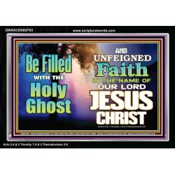 BE FILLED WITH THE HOLY GHOST  Large Wall Art Acrylic Frame  GWASCEND9793  "33X25"