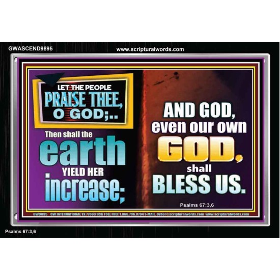 THE EARTH SHALL YIELD HER INCREASE FOR YOU  Inspirational Bible Verses Acrylic Frame  GWASCEND9895  