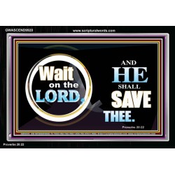 WAIT ON THE LORD AND HE SHALL SAVED THEE  Contemporary Christian Wall Art Acrylic Frame  GWASCEND9920  