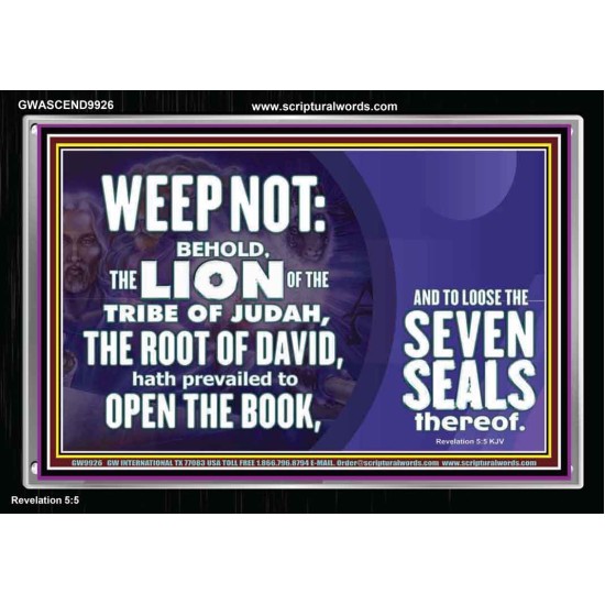WEEP NOT THE LAMB OF GOD HAS PREVAILED  Christian Art Acrylic Frame  GWASCEND9926  