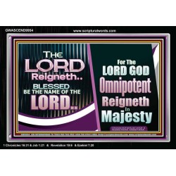 THE LORD GOD OMNIPOTENT REIGHNETH IN MAJESTY  Encouraging Bible Verses Acrylic Frame  GWASCEND9954  