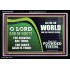 O LORD GOD OF HOSTS THE HEAVEN IS THINE  Christian Art Acrylic Frame  GWASCEND9980  "33X25"