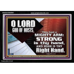 THOU HAST A MIGHTY ARM LORD OF HOSTS   Christian Art Acrylic Frame  GWASCEND9981  "33X25"