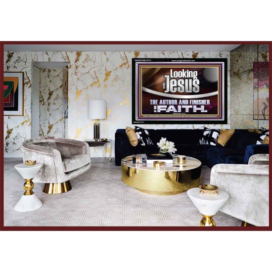 LOOKING UNTO JESUS THE AUTHOR AND FINISHER OF OUR FAITH  Modern Wall Art  GWASCEND12114  