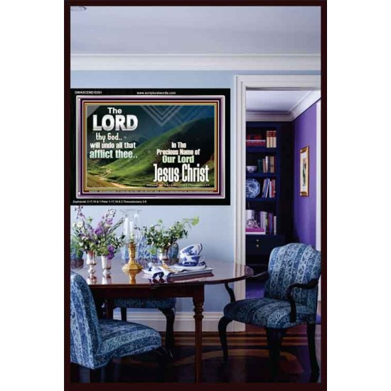 THE LORD WILL UNDO ALL THY AFFLICTIONS  Custom Wall Scriptural Art  GWASCEND10301  