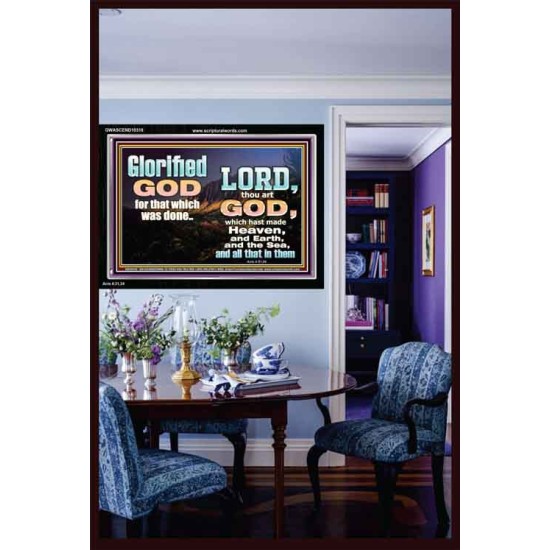 GLORIFIED GOD FOR WHAT HE HAS DONE  Unique Bible Verse Acrylic Frame  GWASCEND10318  