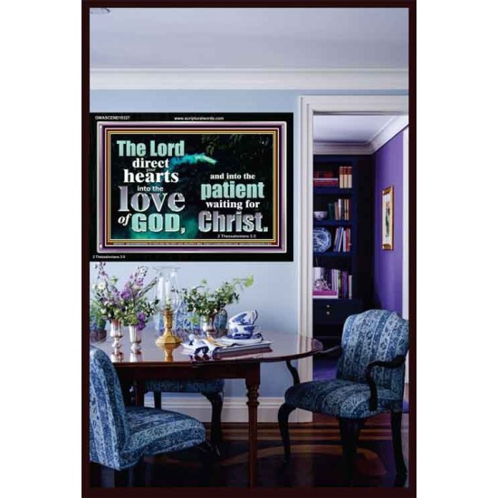 DIRECT YOUR HEARTS INTO THE LOVE OF GOD  Art & Décor Acrylic Frame  GWASCEND10327  