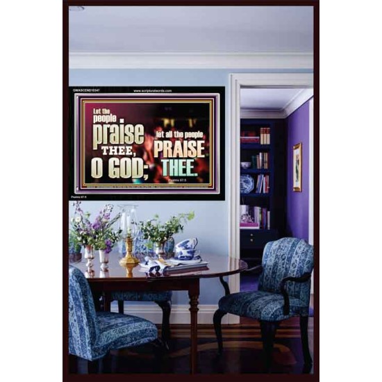 LET ALL THE PEOPLE PRAISE THEE O LORD  Printable Bible Verse to Acrylic Frame  GWASCEND10347  