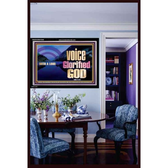 WITH A LOUD VOICE GLORIFIED GOD  Printable Bible Verses to Acrylic Frame  GWASCEND10349  