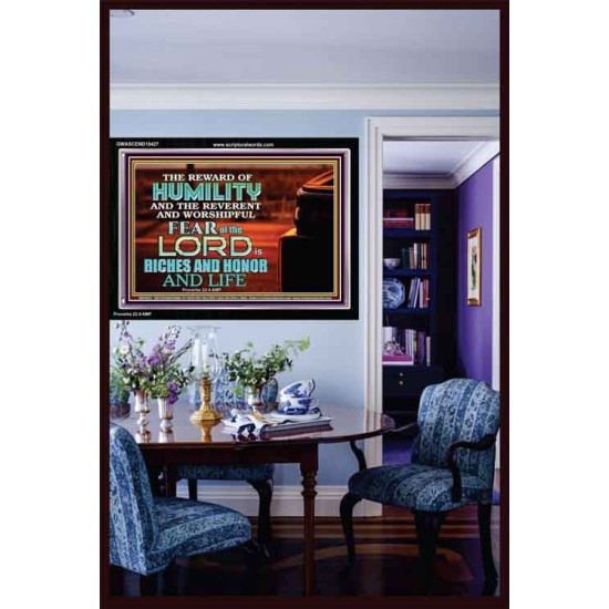 HUMILITY AND RIGHTEOUSNESS IN GOD BRINGS RICHES AND HONOR AND LIFE  Unique Power Bible Acrylic Frame  GWASCEND10427  