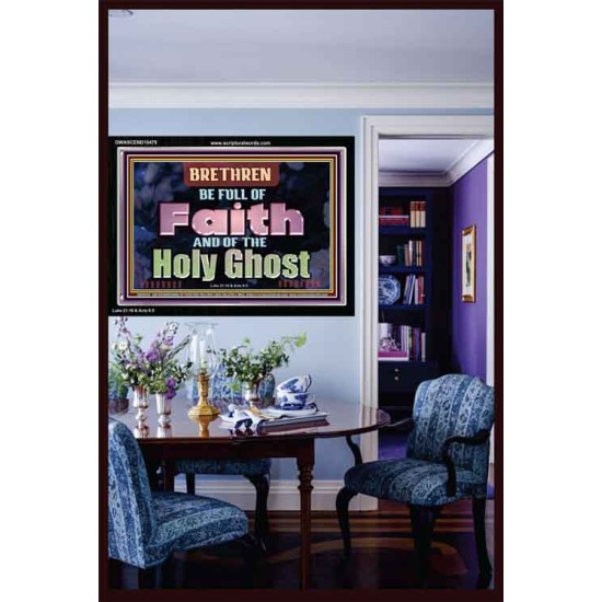 BE FULL OF FAITH AND THE SPIRIT OF THE LORD  Scriptural Portrait Acrylic Frame  GWASCEND10479  
