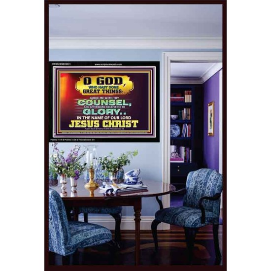 GUIDE ME THY COUNSEL GREAT AND MIGHTY GOD  Biblical Art Acrylic Frame  GWASCEND10511  