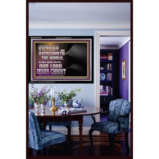 THE VICTORY THAT OVERCOMETH THE WORLD JESUS CHRIST  Christian Art Acrylic Frame  GWASCEND10580  