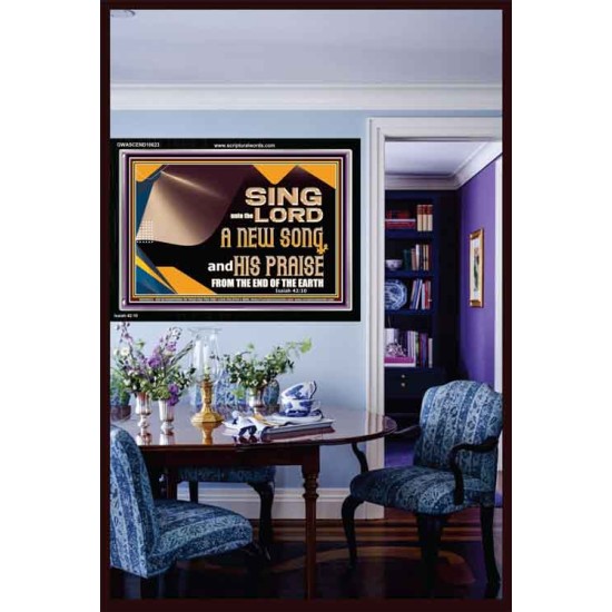 SING UNTO THE LORD A NEW SONG AND HIS PRAISE  Bible Verse for Home Acrylic Frame  GWASCEND10623  